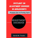 Spotlight on Adjustment Disorder in Adolescents: Recognizing Signs and Providing Support
