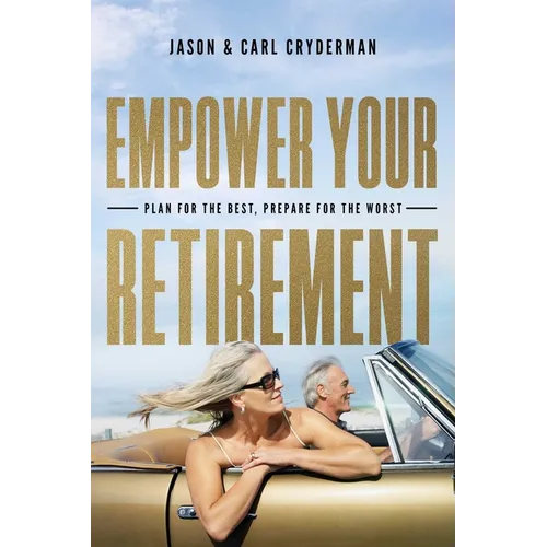 Empower Your Retirement: Plan for the Best, Prepare for the Worst