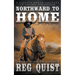 Northward To Home: A Historical Christian Western