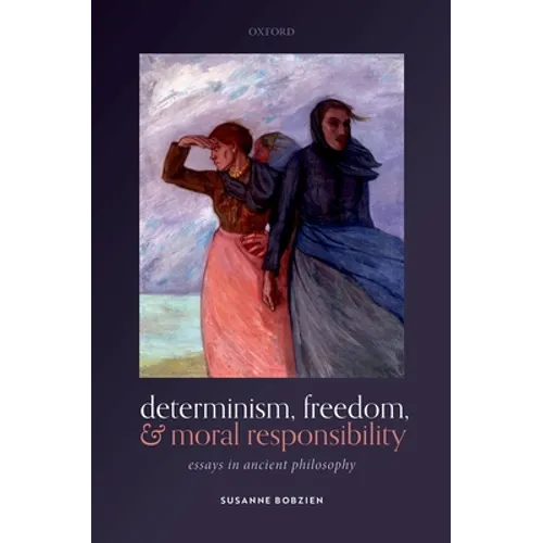Determin, Freedom, & Moral Respons C