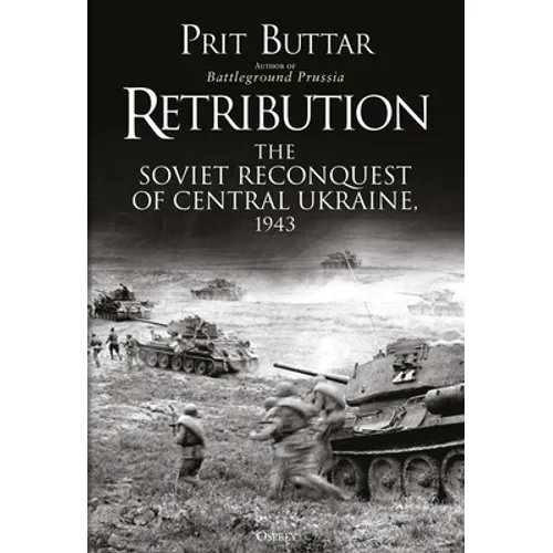 Retribution: The Soviet Reconquest of Central Ukraine, 1943