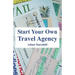 Start Your Own Travel Agency