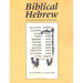 Biblical Hebrew, Second Ed. (Supplement for Advanced Comprehension)