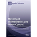 Movement Biomechanics and Motor Control