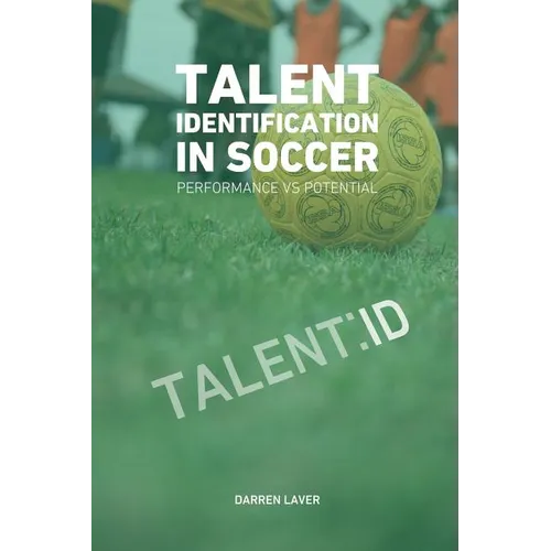 Talent Identification In Soccer: Performance vs Potential