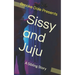 Sissy and Juju: A Sibling Story