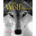 Wolf Almanac: A Celebration of Wolves and Their World