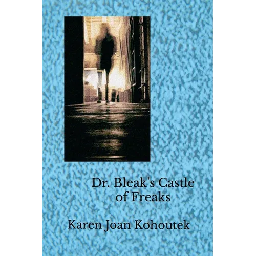 Dr. Bleak's Castle of Freaks