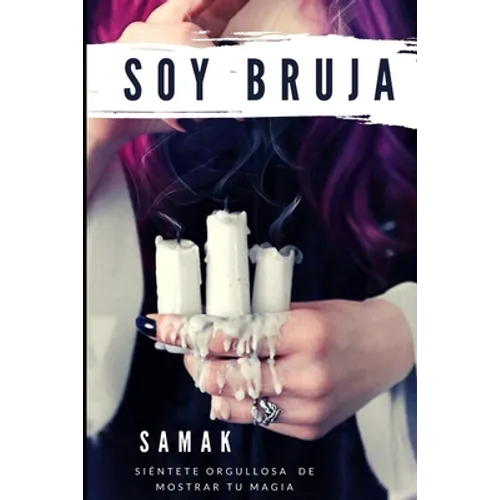 Soy bruja: Siéntete orgullosa de mostrar tu magia