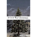 A Civil War Christmas: An American Musical Celebration