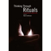 Thinking Through Rituals: Philosophical Perspectives