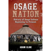 Osage Nation: History of Osage Indians beginning to Present