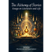 The Alchemy of Stories: Essays on Literature and Life