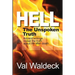 Hell, the Unspoken Truth: There Is a Heaven to Gain and a Hell to Shun