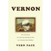 Vernon: The True Story of a Ten-Year-Old Boy as Told by a Seventy-Year-Old Man