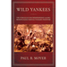 Wild Yankees: The Struggle for Independence Along Pennsylvania's Revolutionary Frontier