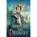 Marrying the Midwife