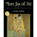 More Joy of Art: Keys to Appreciating Art