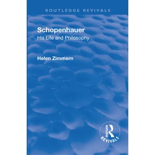 Revival: Schopenhauer: His Life and Philosophy (1932)