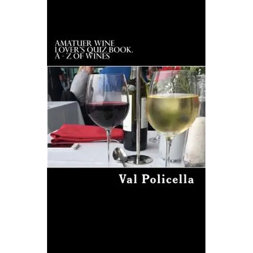 Amatuer Wine Lover's Quiz Book. A - Z of Wines
