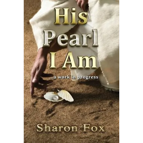 His Pearl I Am: ...a work in progress