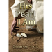 His Pearl I Am: ...a work in progress