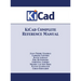 KiCad Complete Reference Manual: Full Color Version