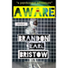 Aware: An Inquiry Into Consciousness... Our Psychedelic Quest for Life, Liberty and Intellectual Property. "a psychonaut adventure"