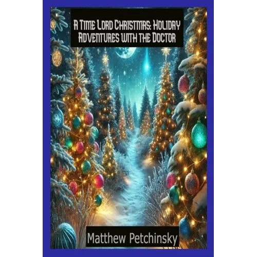 A Time Lord Christmas: Holiday Adventures with the Doctor