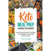 Keto Meal Prep Cookbook for Beginners: Quick & Easy Prep-and-Go Recipes to Lose Weight, Stay Healthy and Live Longer