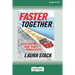 Faster Together: Accelerating Your Team's Productivity [16 Pt Large Print Edition]