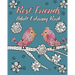 Best Friends Adult Coloring Book: Animals, Nature Patterns and Mandalas to Color with Touching and Humorous Quotes about Best Friends