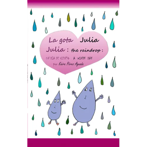 Julia the Raindrop / La Gota Julia: A Windy Day / Un Día de Viento