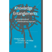 Knowledge Entanglements: An International and Multidisciplinary Approach