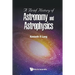 A Brief History of Astronomy and Astrophysics
