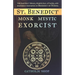 St. Benedict: Monk, Mystic, Exorcist