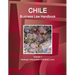 Chile Business Law Handbook Volume 1 Strategic Information and Basic Laws