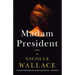 Madam President