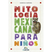 Mitologia Mexicana Para Niños -V2*