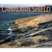 Canadian Shield: The Rocks That Made Canada