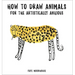 How to Draw Animals for the Artistically Anxious