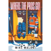 Where the Pros Go!