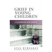 Grief in Young Children: A Handbook for Adults
