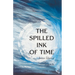The Spilled Ink of Time