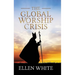 The Global Worship Crisis