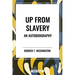 Up from Slavery: An Autobiography (an African American Heritage Book)