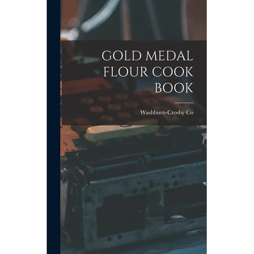 Gold Medal Flour Cook Book