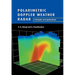 Polarimetric Doppler Weather Radar: Principles and Applications