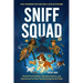 Sniff Squad - Dog Training for Kids Who Love Mysteries: Family Fun Activities, Detective Games, and Adventures for Kids Teaching Dogs Scent Skills