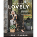 All Things Lovely: Inspiring Health and Wholeness in Your Home, Heart, and Community